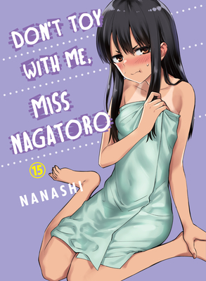 Don't Toy with Me, Miss Nagatoro 15 - Nanashi
