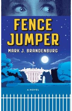 Coperta cărții 'Fence Jumper - Mark J. Brandenburg'