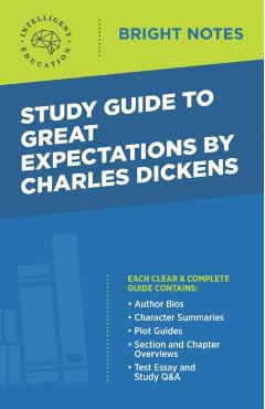 Study Guide to Great Expectations by Charles Dickens - Intelligent Education