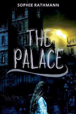 The Palace - Sophie Rathmann