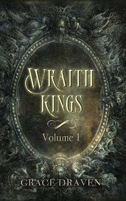 Wraith Kings, Volume 1 - Grace Draven
