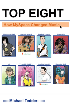 Top Eight: How Myspace Changed Music - Michael Tedder