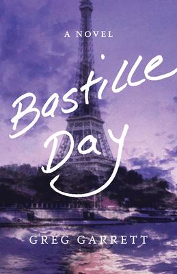 Bastille Day - Greg Garrett