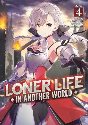 Loner Life in Another World (Light Novel) Vol. 4 - Shoji Goji