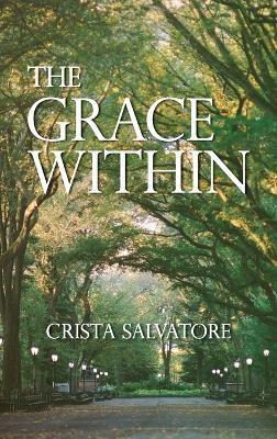 The Grace Within - Crista Salvatore
