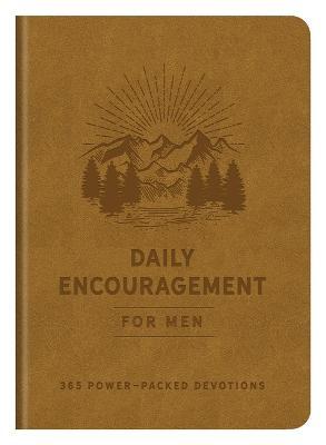 Daily Encouragement for Men: 365 Power-Packed Devotions - Compiled By Barbour Staff