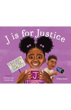 Coperta cărții 'J Is for Justice: A Social Justice Book for Kids - Nekima Levy Armstrong'