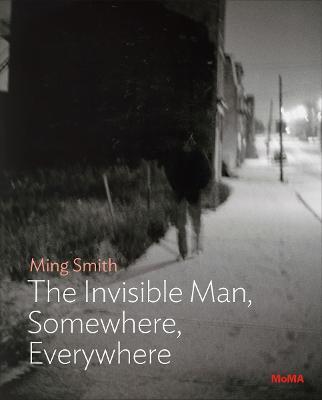 Ming Smith: Invisible Man: Moma One on One Series - Ming Smith