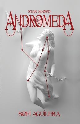 Andromeda: Star Blood - Sofi Aguilera