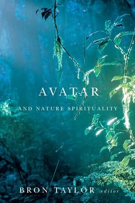 Avatar and Nature Spirituality - Bron Taylor