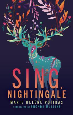 Sing, Nightingale - Marie H�l�ne Poitras