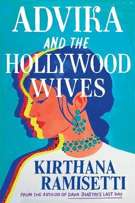Advika and the Hollywood Wives - Kirthana Ramisetti