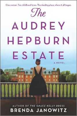 The Audrey Hepburn Estate - Brenda Janowitz