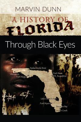 A History of Florida: Through Black Eyes - Marvin Dunn