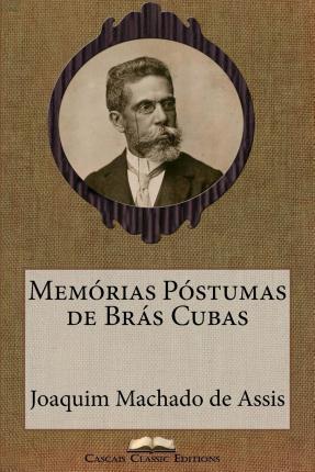 Memórias Póstumas de Brás Cubas - Joaquim Machado De Assis