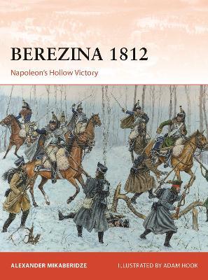 Berezina 1812: Napoleon's Hollow Victory - Professor Alexander Mikaberidze