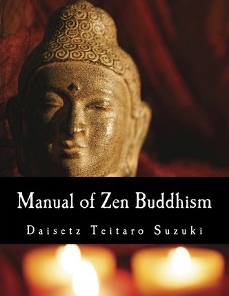 Manual of Zen Buddhism - Daisetz Teitaro Suzuki