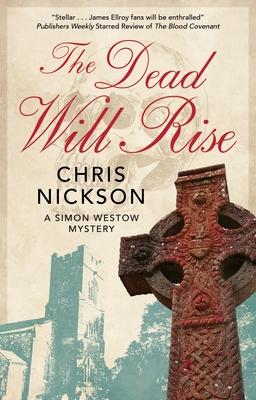 The Dead Will Rise - Chris Nickson