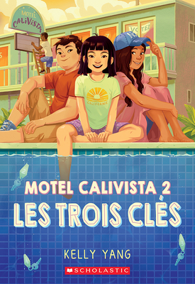 Motel Calivista: N° 2 - Les Trois Clés - Kelly Yang