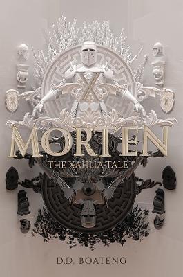 Morten: The Xahlia Tale - D. D. Boateng