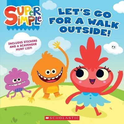 Let's Go for a Walk Outside (Super Simple Storybooks) - Scholastic