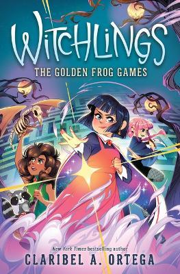 The Golden Frog Games (Witchlings 2) - Claribel A. Ortega