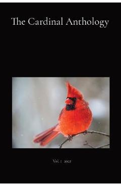 Coperta cărții 'The Cardinal Anthology: Vol. 1 2022 - H. S. Leigh Koonce'