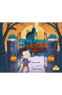 Coperta cărții 'I'm Not Afraid of This Haunted House - Laurie Friedman'