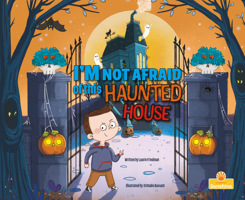 Coperta cărții 'I'm Not Afraid of This Haunted House - Laurie Friedman'