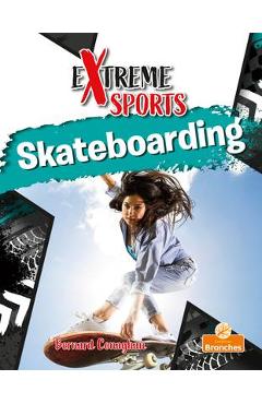 Coperta cărții 'Skateboarding - Bernard Conaghan'