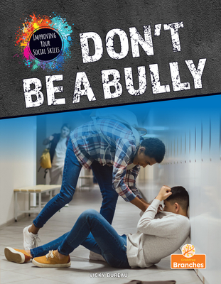 Coperta cărții 'Don't Be a Bully - Vicky Bureau'