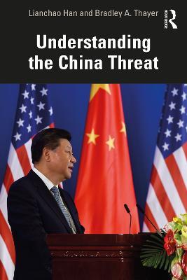 Understanding the China Threat - Lianchao Han