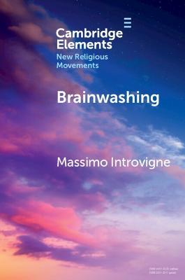 Brainwashing: Reality or Myth? - Massimo Introvigne