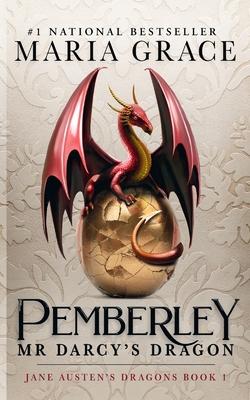 Pemberley: Mr. Darcy's Dragon: A Pride and Prejudice Variations - Maria Grace