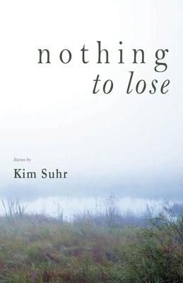 Nothing to Lose - Kim Suhr