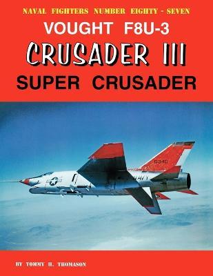 Vought F8U-3 Crusader III Super Crusader - Tommy H. Thomason