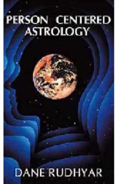 Coperta cărții 'Person Centered Astrology - Dane Rudhyar'