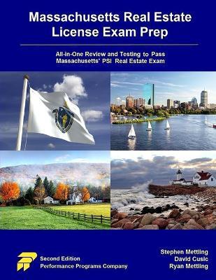Massachusetts Real Estate License Exam Prep: All-in-One Review and Testing to Pass Massachusetts' PSI Real Estate Exam - Stephen Mettling