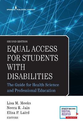 Equal Access for Students with Disabilities: The Guide for Health Science and Professional Education - Lisa M. Meeks