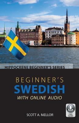Beginner's Swedish with Online Audio - Scott A. Mellor