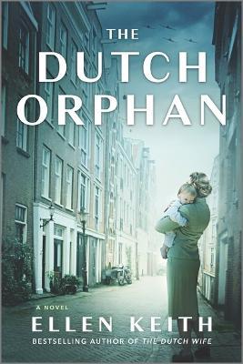 The Dutch Orphan - Ellen Keith