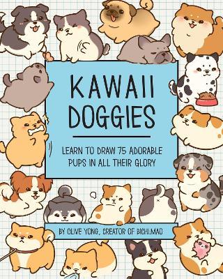 Kawaii Doggies: Learn to Draw Over 100 Adorable Pups in All Their Glory - Olive Yong