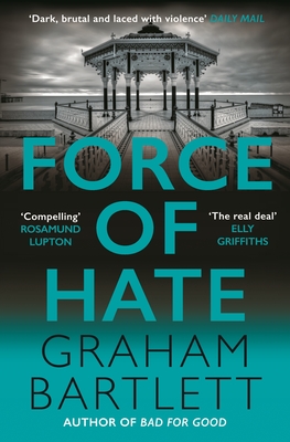 Force of Hate - Graham Bartlett