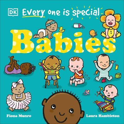 Everyone Is Special: Babies - Fiona Munro