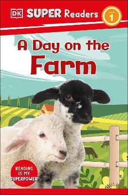 DK Super Readers Level 1 a Day on the Farm - Dk