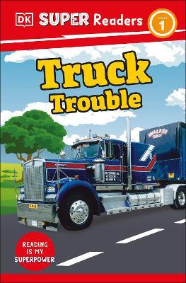 DK Super Readers Level 1 Truck Trouble - Dk