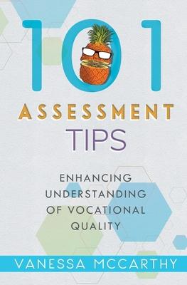 101 Assessment Tips: Enhancing Understanding of Vocational Quality - Vanessa Mccarthy
