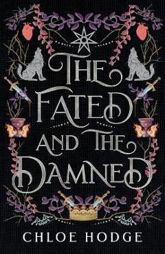 Coperta cărții 'The Fated and the Damned - Chloe Hodge'