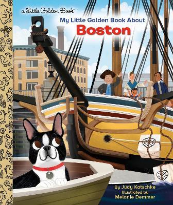 My Little Golden Book about Boston - Judy Katschke