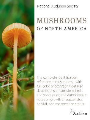 National Audubon Society Mushrooms of North America - National Audubon Society